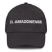 El Amazonense The Amazonas Resident Mexican Spanish Pride Gift Regalo Dad Hat - Mexicada