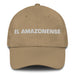 El Amazonense The Amazonas Resident Mexican Spanish Pride Gift Regalo Dad Hat Mexicada Khaki