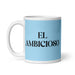 El Ambicioso The Ambitious One Funny Home Office Work Coffee Mug Mexican Spanish Pride Gift White Glossy Cup Sky Blue Card Mug Mexicada