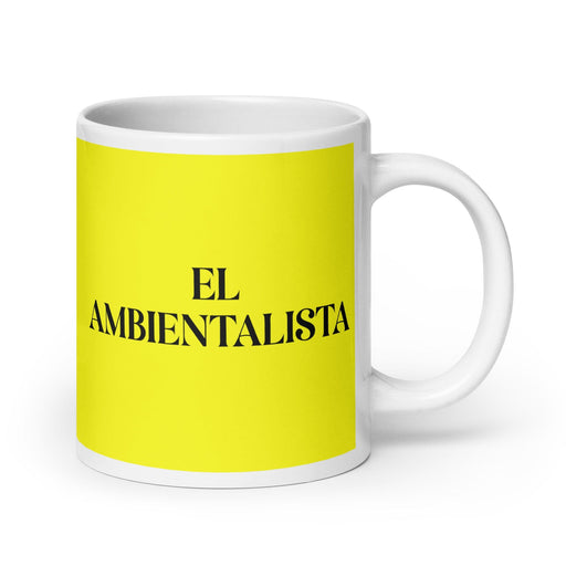 El Ambientalista The Environmentalist Funny Home Office Work Coffee Mug Mexican Spanish Pride Gift White Glossy Cup Yellow Card Mug Mexicada 20 oz