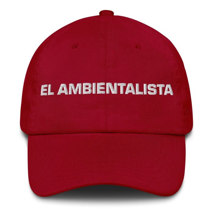 El Ambientalista The Environmentalist Mexican Spanish Pride Gift Regalo Dad Hat Mexicada Cranberry