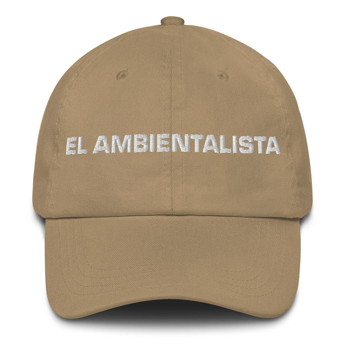 El Ambientalista The Environmentalist Mexican Spanish Pride Gift Regalo Dad Hat Mexicada Khaki