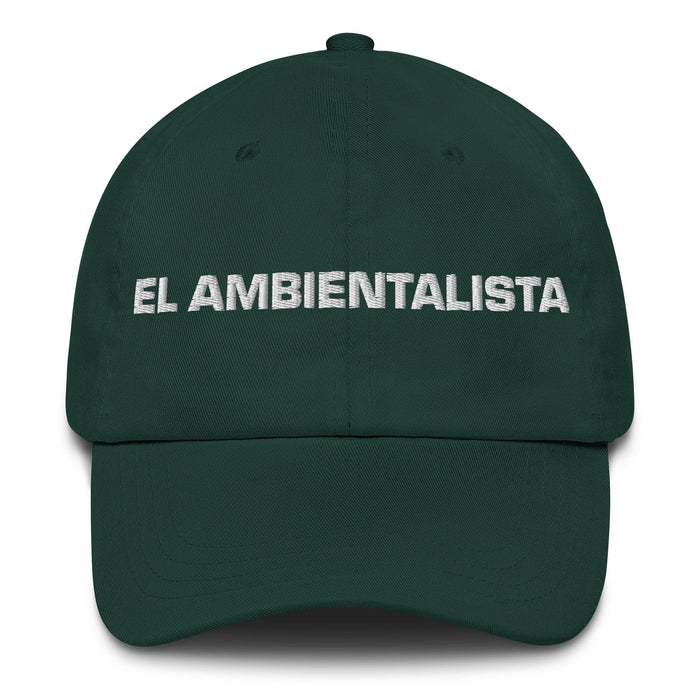 El Ambientalista The Environmentalist Mexican Spanish Pride Gift Regalo Dad Hat Mexicada Spruce