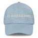 El Americano The American Mexican Spanish Pride Gift Regalo Dad Hat - Mexicada