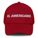 El Americano The American Mexican Spanish Pride Gift Regalo Dad Hat Mexicada Cranberry