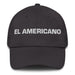 El Americano The American Mexican Spanish Pride Gift Regalo Dad Hat Mexicada Dark Grey