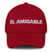 El Amigable The Friendly One Mexican Spanish Pride Gift Regalo Dad Hat Mexicada Cranberry