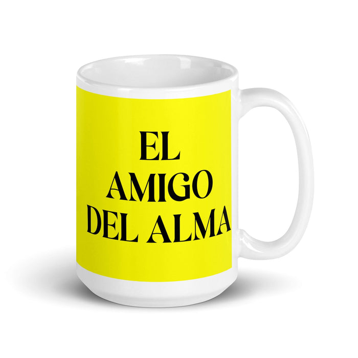 El Amigo Del Alma The Soulmate Friend Funny Home Office Work Coffee Mug Mexican Spanish Pride Gift White Glossy Cup Yellow Card Mug Mexicada 15 oz