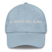 El Amigo Del Alma The Soulmate Friend Mexican Spanish Pride Gift Regalo Dad Hat Mexicada Light Blue