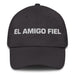 El Amigo Fiel The Loyal Friend Mexican Spanish Pride Gift Regalo Dad Hat Mexicada Dark Grey