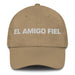 El Amigo Fiel The Loyal Friend Mexican Spanish Pride Gift Regalo Dad Hat Mexicada Khaki