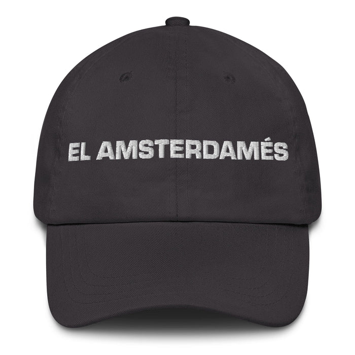 El Amsterdamés The Amsterdam Resident Mexican Spanish Pride Gift Regalo Dad Hat Mexicada Dark Grey