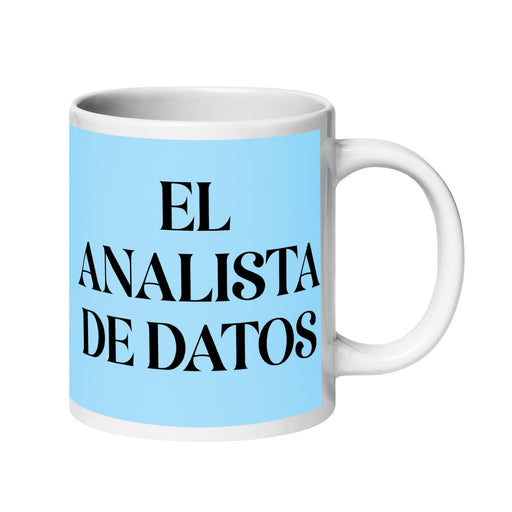 El Analista De Datos The Data Analyst Funny Home Office Work Coffee Mug Mexican Spanish Pride Gift White Glossy Cup Sky Blue Card Mug Mexicada 20 oz