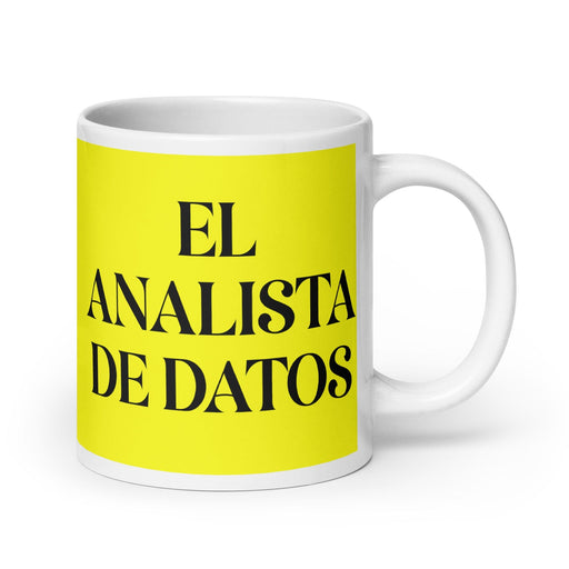 El Analista De Datos The Data Analyst Funny Home Office Work Coffee Mug Mexican Spanish Pride Gift White Glossy Cup Yellow Card Mug Mexicada 20 oz