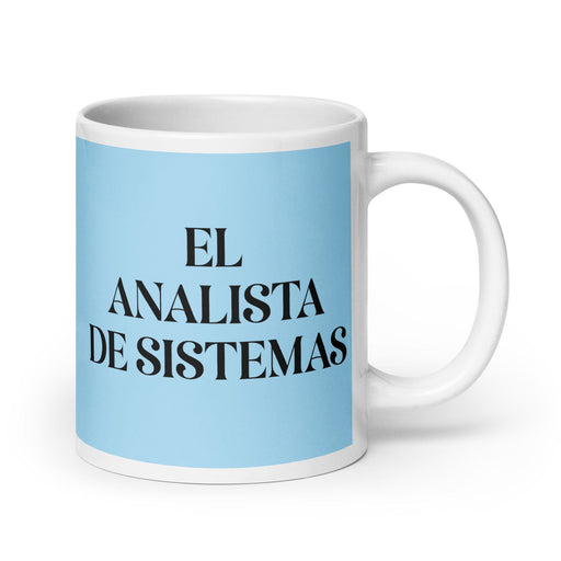 El Analista De Sistemas The Systems Analyst Funny Home Office Work Coffee Mug Mexican Spanish Pride Gift White Glossy Cup Sky Blue Card Mug Mexicada 20 oz