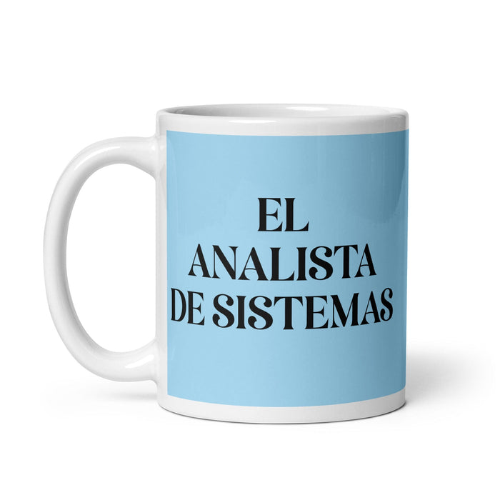 El Analista De Sistemas The Systems Analyst Funny Home Office Work Coffee Mug Mexican Spanish Pride Gift White Glossy Cup Sky Blue Card Mug Mexicada