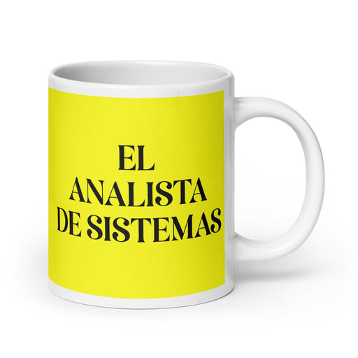 El Analista De Sistemas The Systems Analyst Funny Home Office Work Coffee Mug Mexican Spanish Pride Gift White Glossy Cup Yellow Card Mug Mexicada 20 oz