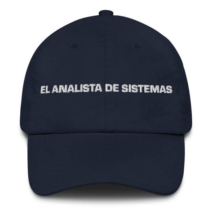 El Analista De Sistemas The Systems Analyst Mexican Spanish Pride Gift Regalo Dad Hat - Mexicada