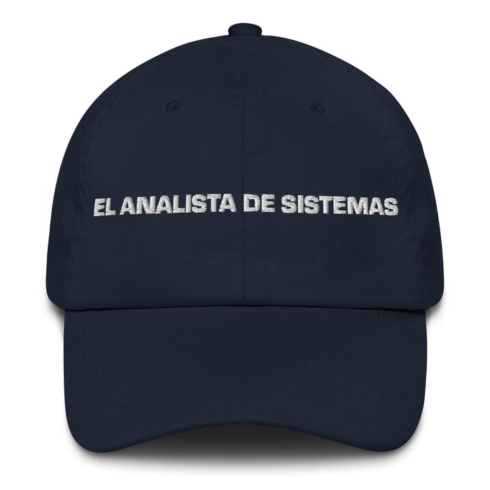 El Analista De Sistemas The Systems Analyst Mexican Spanish Pride Gift Regalo Dad Hat Mexicada Navy