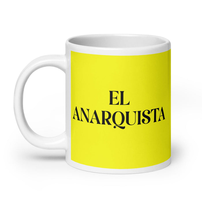 El Anarquista The Anarchist Funny Home Office Work Coffee Mug Mexican Spanish Pride Gift White Glossy Cup Yellow Card Mug Mexicada