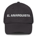 El Anarquista The Anarchist Mexican Spanish Pride Gift Regalo Dad Hat - Mexicada