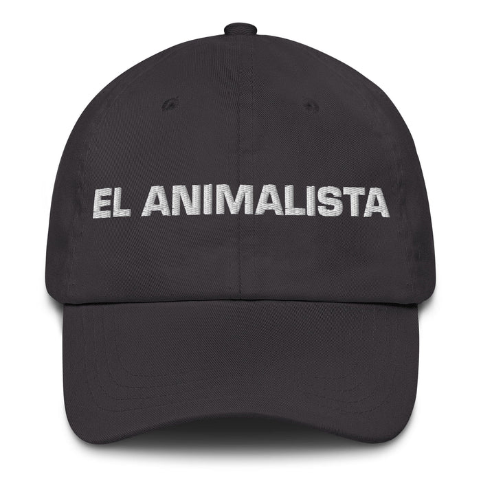 El Animalista The Animal Rights Activist Mexican Spanish Pride Gift Regalo Dad Hat Mexicada Dark Grey