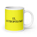 El Antropólogo The Anthropologist Funny Home Office Work Coffee Mug Mexican Spanish Pride Gift White Glossy Cup Yellow Card Mug Mexicada 20 oz