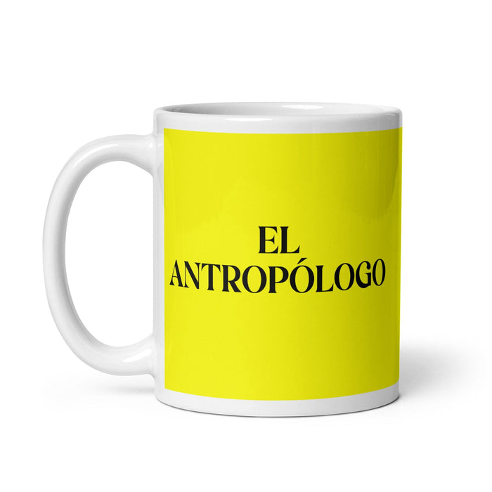 El Antropólogo The Anthropologist Funny Home Office Work Coffee Mug Mexican Spanish Pride Gift White Glossy Cup Yellow Card Mug Mexicada