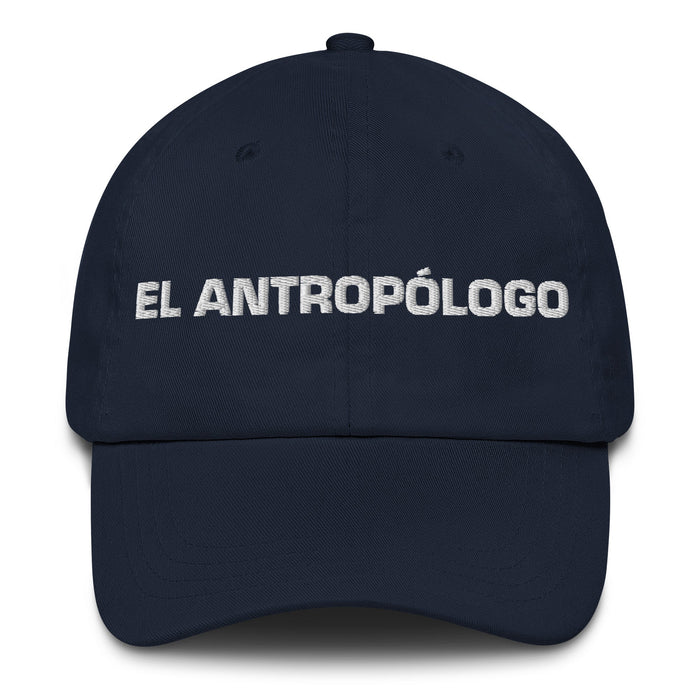 El Antropólogo The Anthropologist Mexican Spanish Pride Gift Regalo Dad Hat - Mexicada