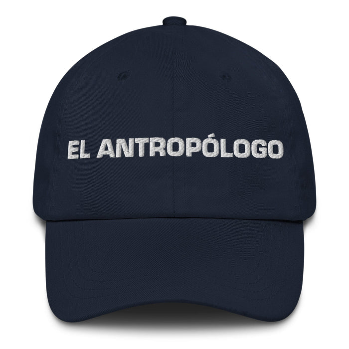 El Antropólogo The Anthropologist Mexican Spanish Pride Gift Regalo Dad Hat Mexicada Navy