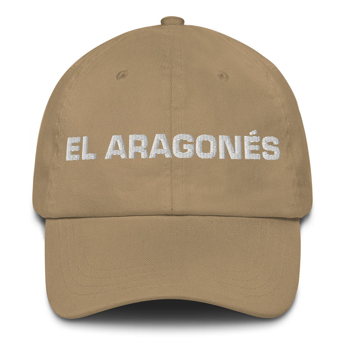 El Aragonés The Aragonese Mexican Spanish Pride Gift Regalo Dad Hat Mexicada Khaki