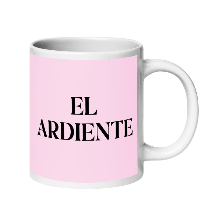 El Ardiente The Fiery One Funny Home Office Work Coffee Mug Mexican Spanish Pride Gift White Glossy Cup Light Pink Card Mug Mexicada 20 oz