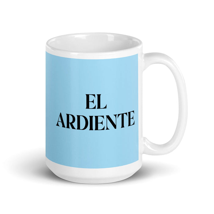 El Ardiente The Fiery One Funny Home Office Work Coffee Mug Mexican Spanish Pride Gift White Glossy Cup Sky Blue Card Mug Mexicada 15 oz