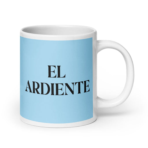 El Ardiente The Fiery One Funny Home Office Work Coffee Mug Mexican Spanish Pride Gift White Glossy Cup Sky Blue Card Mug Mexicada 20 oz