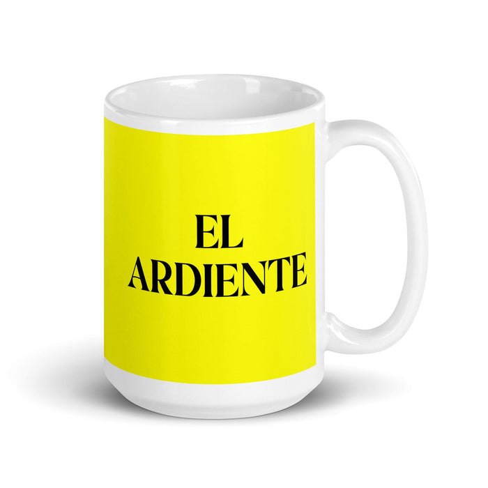 El Ardiente The Fiery One Funny Home Office Work Coffee Mug Mexican Spanish Pride Gift White Glossy Cup Yellow Card Mug Mexicada 15 oz