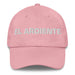 El Ardiente The Fiery One Mexican Spanish Pride Gift Regalo Dad Hat Mexicada Pink