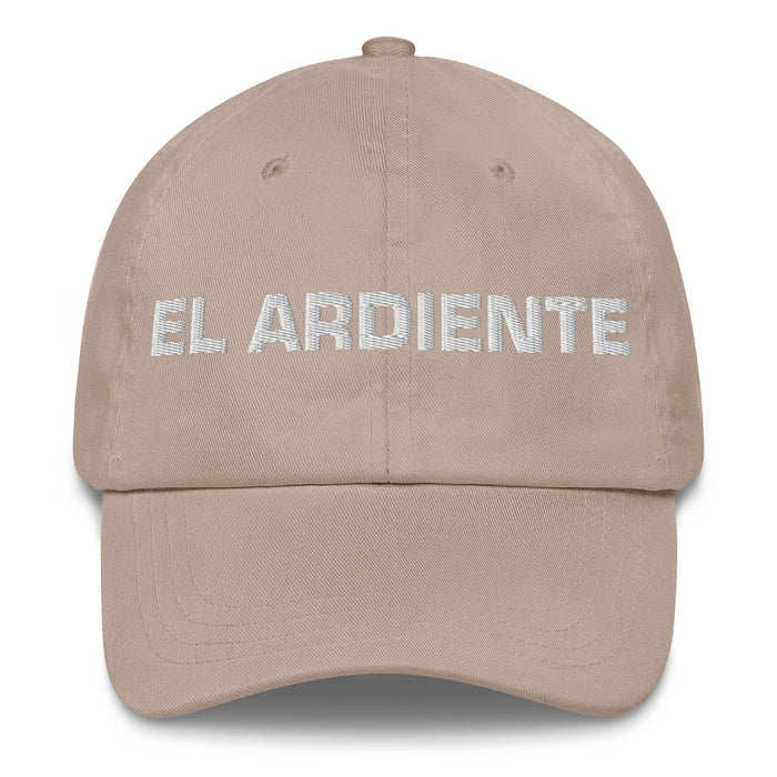 El Ardiente The Fiery One Mexican Spanish Pride Gift Regalo Dad Hat Mexicada Stone