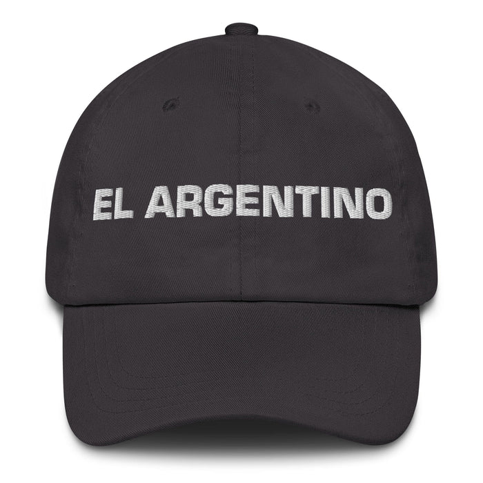 El Argentino The Argentine Mexican Spanish Pride Gift Regalo Dad Hat Mexicada Dark Grey