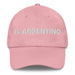 El Argentino The Argentine Mexican Spanish Pride Gift Regalo Dad Hat Mexicada Pink