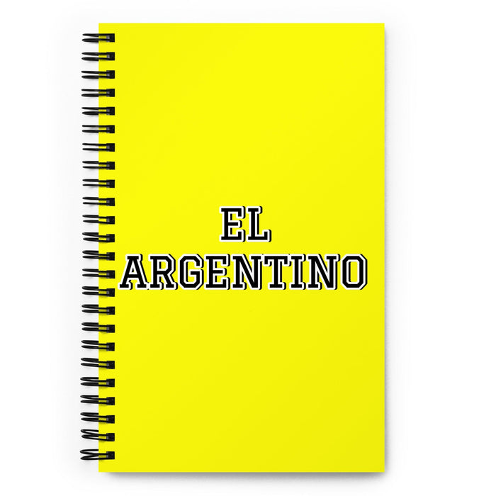 El Argentino The Argentine | Yellow Spiral Notebook, 140 Dotted Sheets | Funny Gift Idea Home Office Work | Mexican Spanish Pride Gift Mexicada