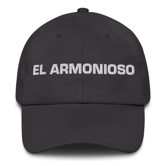 El Armonioso The Harmonious One Mexican Spanish Pride Gift Regalo Dad Hat Mexicada Dark Grey