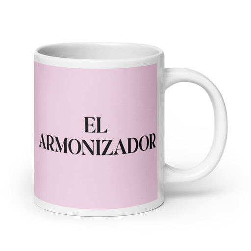 El Armonizador The Harmonizer Funny Home Office Work Coffee Mug Mexican Spanish Pride Gift White Glossy Cup Light Pink Card Mug Mexicada 20 oz