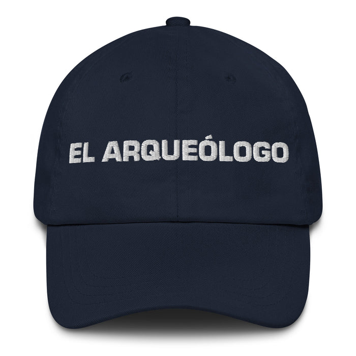 El Arqueólogo The Archaeologist Mexican Spanish Pride Gift Regalo Dad Hat - Mexicada