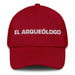 El Arqueólogo The Archaeologist Mexican Spanish Pride Gift Regalo Dad Hat - Mexicada