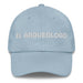 El Arqueólogo The Archaeologist Mexican Spanish Pride Gift Regalo Dad Hat Mexicada Light Blue