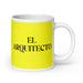 El Arquitecto The Architect Funny Home Office Work Coffee Mug Mexican Spanish Pride Gift White Glossy Cup Yellow Card Mug Mexicada 20 oz