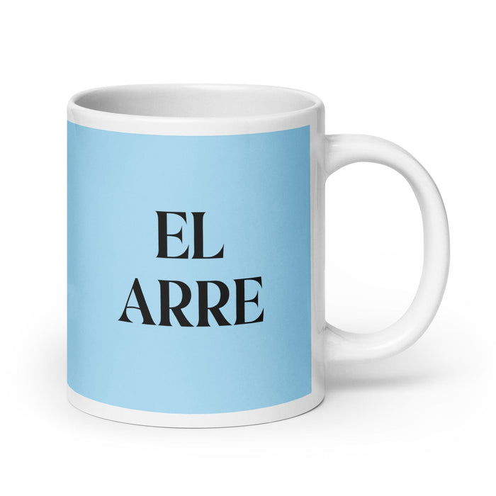 El Arre The Agreeable One Funny Home Office Work Coffee Mug Mexican Spanish Pride Gift White Glossy Cup Sky Blue Card Mug Mexicada 20 oz