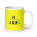 El Arre The Agreeable One Funny Home Office Work Coffee Mug Mexican Spanish Pride Gift White Glossy Cup Yellow Card Mug Mexicada 20 oz