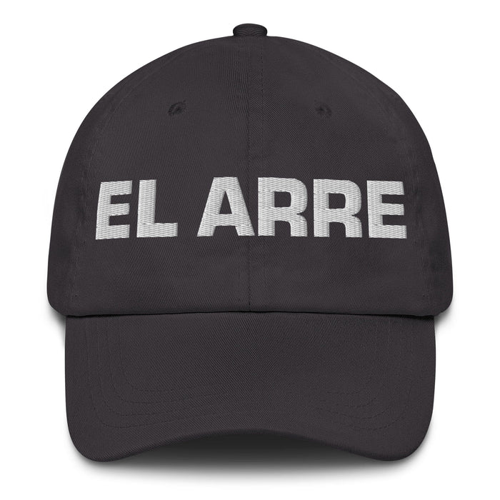 El Arre The Agreeable One Mexican Spanish Pride Gift Regalo Dad Hat Mexicada Dark Grey