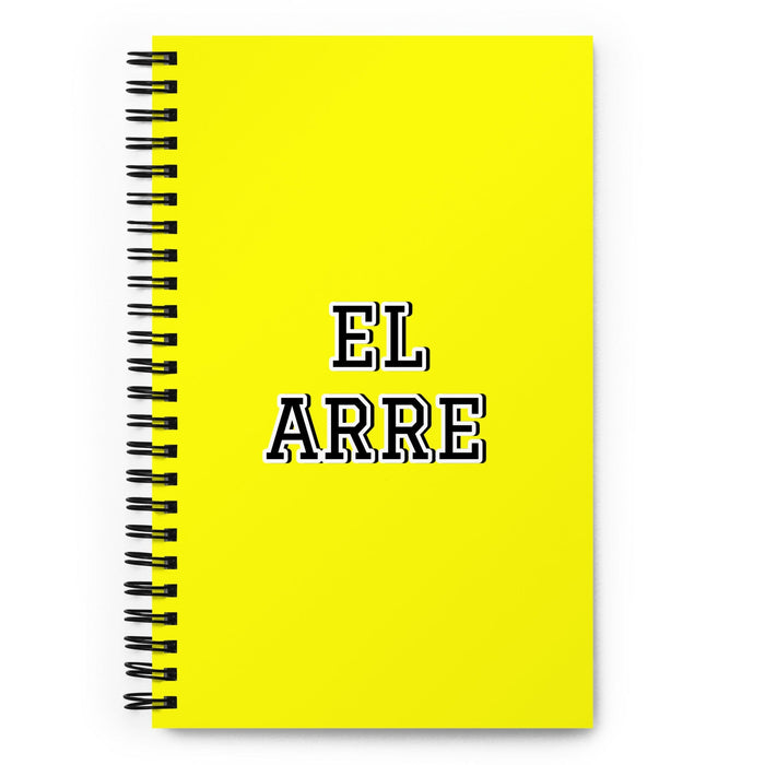 El Arre The Agreeable One | Yellow Spiral Notebook, 140 Dotted Sheets | Funny Gift Idea Home Office Work | Mexican Spanish Pride Gift Mexicada